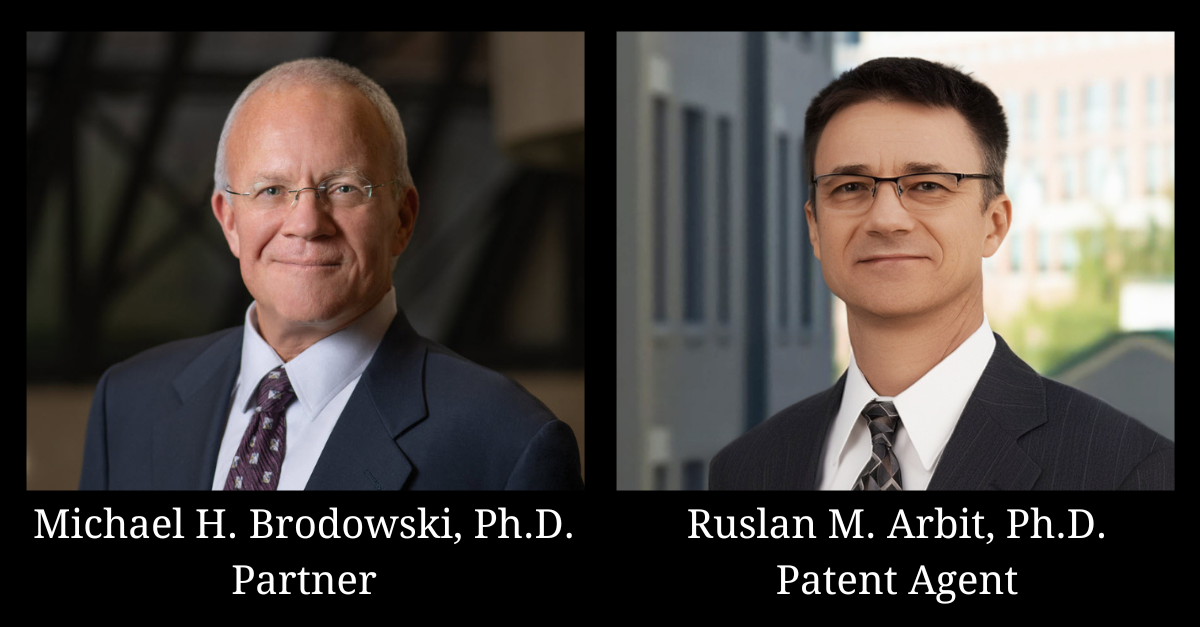 Michael H. Browdoski, Ph.D., Partner, and Ruslan M. Arbit, Ph.D., Patent Agent, Join Cantor Colburn LLP Michael H. Browdoski, Ph.D., Partner, and Ruslan M. Arbit, Ph.D., Patent Agent, Join Cantor Colburn LLP